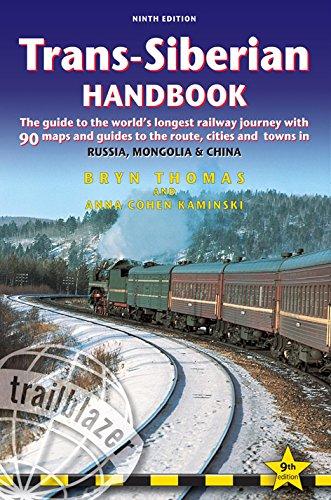 Trans-Siberian Handbook: Trans-Siberian, Trans-Mongolian, Trans-Manchurian and Siberian Bam Routes (Includes Guides to 25 Cities)