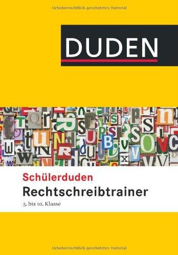 Duden. Schülerduden Rechtschreibtrainer 5.-10. Klasse