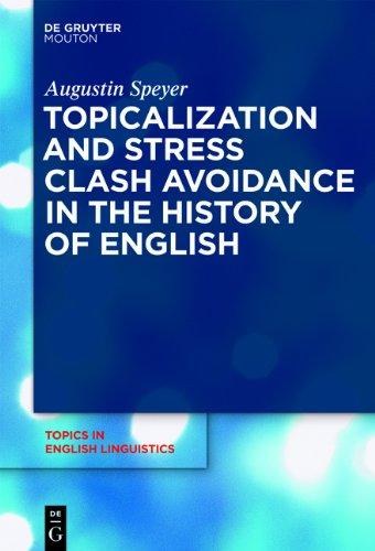 Topicalization and Stress. Clash Avoidance in the History of English (Topics in English Linguistics)