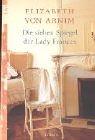 Die sieben Spiegel der Lady Frances: Roman