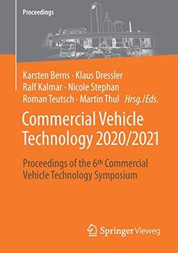 Commercial Vehicle Technology 2020/2021: Proceedings of the 6th Commercial Vehicle Technology Symposium