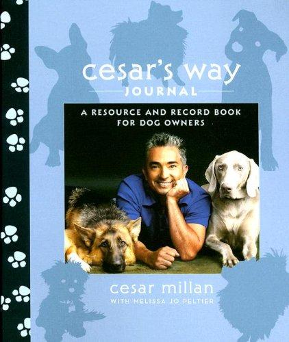 Cesar's Way Journal: A Resource and Record Book for Dog Owners