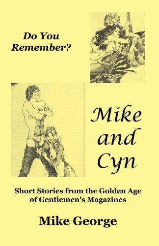 Mike and Cyn: Short Stories from the Golden Age of Gentlemen’s Magazines