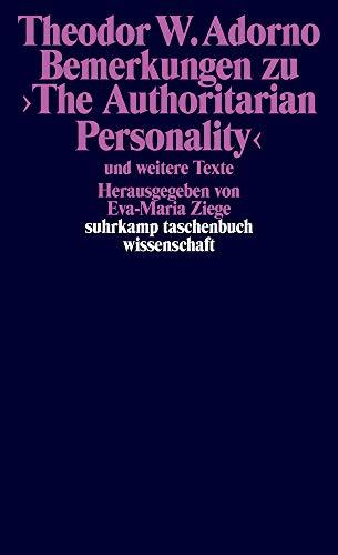 Bemerkungen zu ›The Authoritarian Personality‹: und weitere Texte (suhrkamp taschenbuch wissenschaft)