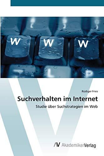 Suchverhalten im Internet: Studie über Suchstrategien im Web