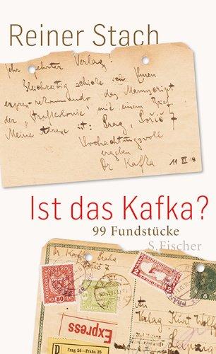 Ist das Kafka?: 99 Fundstücke