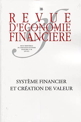 Revue d'économie financière, n° 106. Système financier et création de valeur