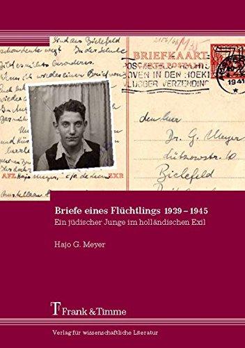 Briefe eines Flüchtlings 1939-1945: Ein jüdischer Junge im holländischen Exil