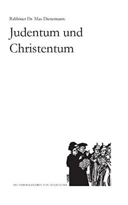 Max Dienemann: Judentum und Christentum