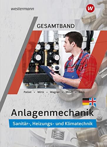 Anlagenmechanik Gesamtband: Sanitär-, Heizungs- und Klimatechnik Schülerband