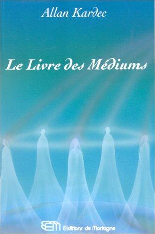 LE LIVRE DES MEDIUMS