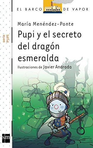 Pupi y el secreto del dragón esmeralda (Barco de Vapor Blanca, Band 19)