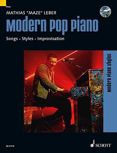 Modern Pop Piano: Songs - Styles - Improvisation. Klavier. Ausgabe mit CD. (Modern Piano Styles)