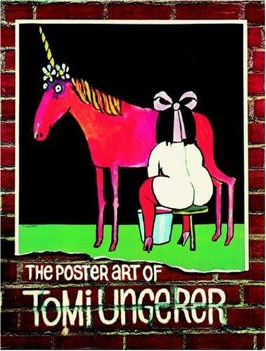 The poster art of Tomi Ungerer. Bildlegenden u. Texte in Englisch