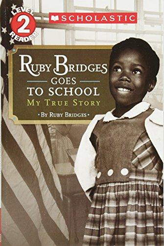 Ruby Bridges Goes to School: My True Story (Scholastic Reader - Level 2 (Quality))