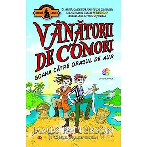 Vanatorii De Comori Vol. 5. Goana Catre Orasul De Aur