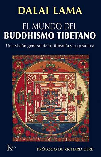 El mundo del buddhismo tibetano : una visión general de su filosofía y su práctica (Sabiduría Perenne)