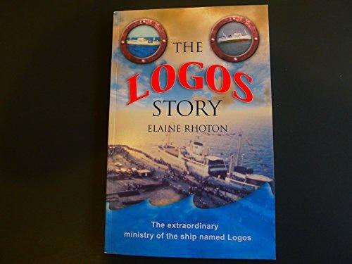 The Logos Story: The Extraordinary Ministry of the Ship Named Logos