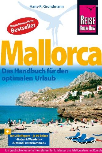 Reise Know-How Mallorca: Das Handbuch für den optimalen Urlaub