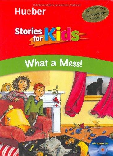 Stories for Kids - What a Mess!: Level 2