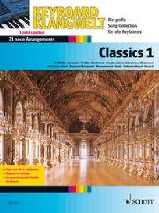 Classics 1: 21 neue Arrangements. Keyboard. (Keyboard Klangwelt)