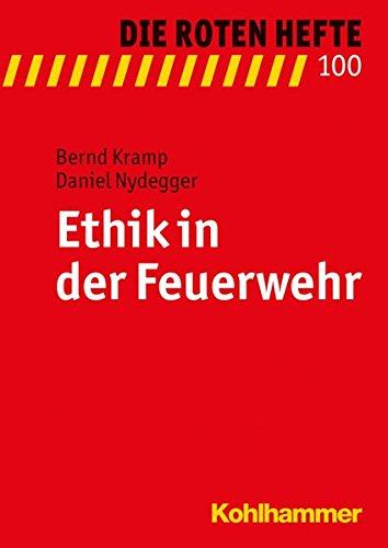 Ethik in der Feuerwehr (Die Roten Hefte, Bd. 100)