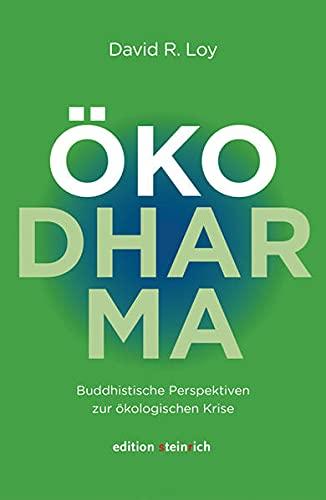 ÖkoDharma: Buddhistische Perspektiven zur ökologischen Krise