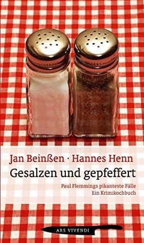 Gesalzen und Gepfeffert: Paul Flemmings pikanteste Fälle - ein Krimikochbuch (Frankenkrimi) - Kulinarischer Frankenkrimi