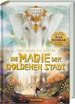 Aru gegen die Götter, Band 4: Die Magie der goldenen Stadt (Rick Riordan Presents: abenteuerliche Götter-Fantasy ab 10 Jahre) (HC - Aru gegen die Götter, 4)