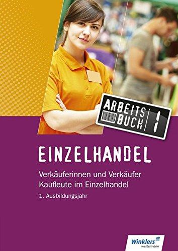 Einzelhandel: 1. Ausbildungsjahr: Arbeitsbuch