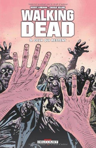 Walking dead. Vol. 9. Ceux qui restent