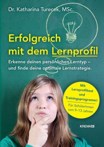 Erfolgreich mit dem Lernprofil: Erkenne deinen persönlichen Lernstil und finde deine optimale Lernstrategie