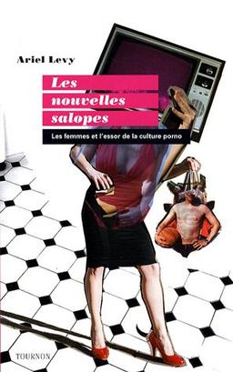 Les nouvelles salopes : les femmes et l'essor de la culture porno