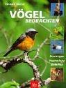 Vögel beobachten: Praxistipps - Vogelschutz - Nisthilfen