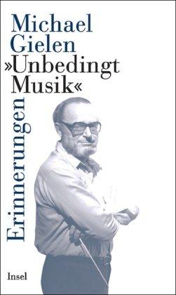 »Unbedingt Musik«: Erinnerungen