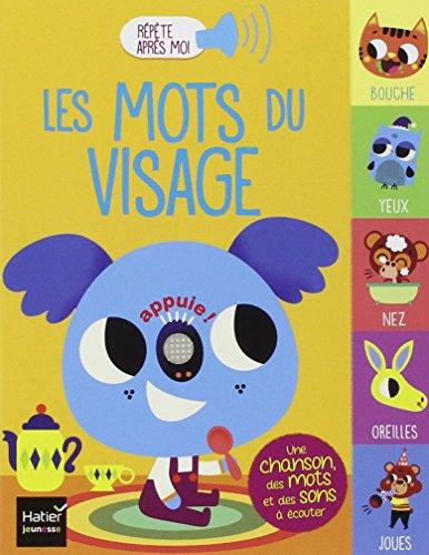 Les mots du visage : une chanson, des mots et des sons à écouter