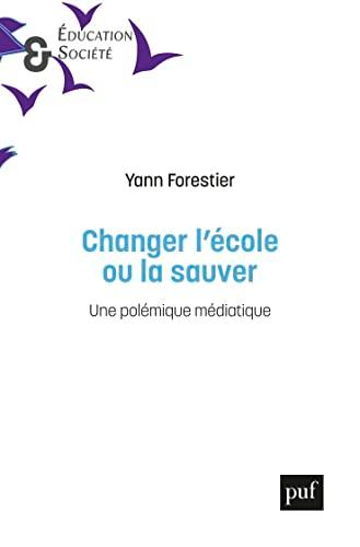 Changer l'école ou la sauver : les questions pédagogiques au prisme d'une polémique médiatique