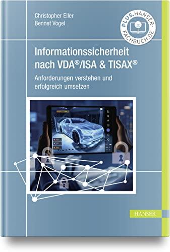 Informationssicherheit nach VDA® ISA & TISAX®: Anforderungen verstehen und erfolgreich umsetzen