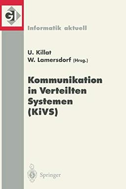 Kommunikation in Verteilten Systemen (KiVs): 12. Fachkonferenz Der Gesellschaft Für Informatik (Gi) Fachgruppe "Kommunikation Und Verteilte Systeme" . ... „Kommunikation und Verteilte Systeme“ (KuVS)