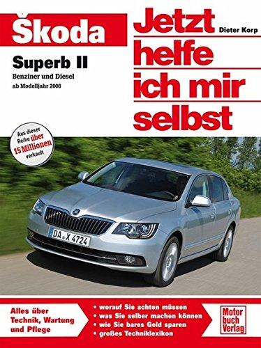 Skoda Superb: Benziner und Diesel ab Modelljahr 2008 (Jetzt helfe ich mir selbst)