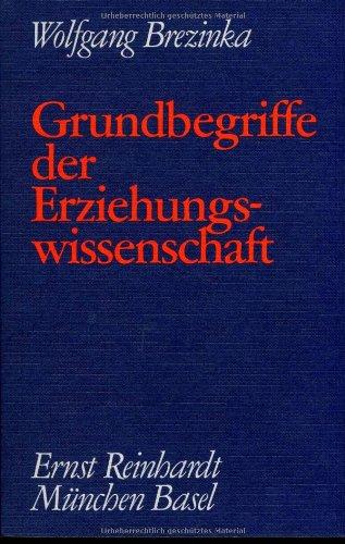 Gesammelte Schriften IV. Grundbegriffe der Erziehungswissenschaft. Analyse, Kritik, Vorschläge