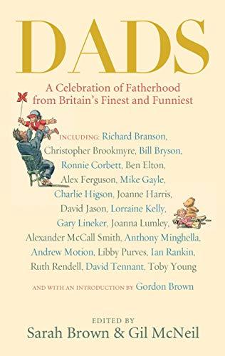 Dads: A Celebration of Fatherhood by Britain's Finest and Funniest