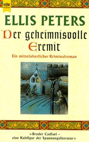 Der geheimnisvolle Eremit. Ein mittelalterlicher Kriminalroman.