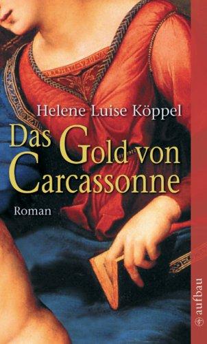 Das Gold von Carcassonne: Roman