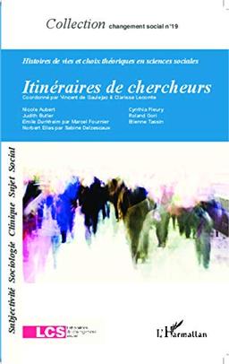 Histoires de vies et choix théoriques en sciences sociales. Vol. 6. Itinéraires de chercheurs