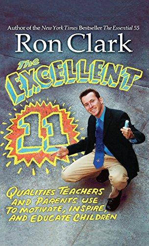 The Excellent 11: Qualities Teachers and Parents Use to Motivate, Inspire, and Educate Children