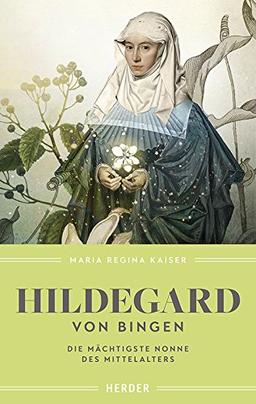 Hildegard von Bingen: Die mächtigste Nonne des Mittelalters