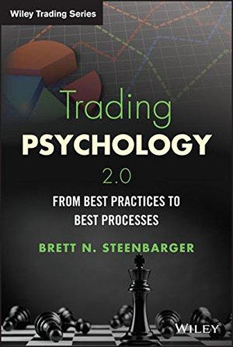 Trading Psychology 2.0: From Best Practices to Best Processes (Wiley Trading Series)