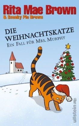 Die Weihnachtskatze: Ein Fall für Mrs. Murphy: Ein Fall für Mrs. Murphy. Band 17 (Ein Mrs.-Murphy-Krimi)