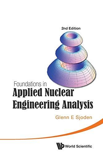 Foundations In Applied Nuclear Engineering Analysis (2nd Edition)